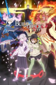 Build Divide: Code White Season 2 บิลด์ ดิไวด์ ภาค 2 ตอนที่ 1-12 พากย์ไทย